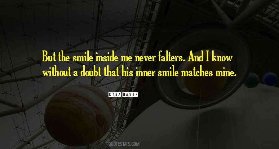 I Never Smile Quotes #420995