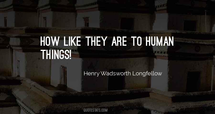 Quotes About Human Things #816701