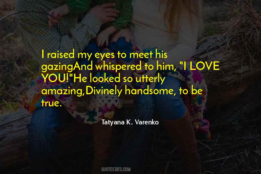 His Handsome Quotes #1584060