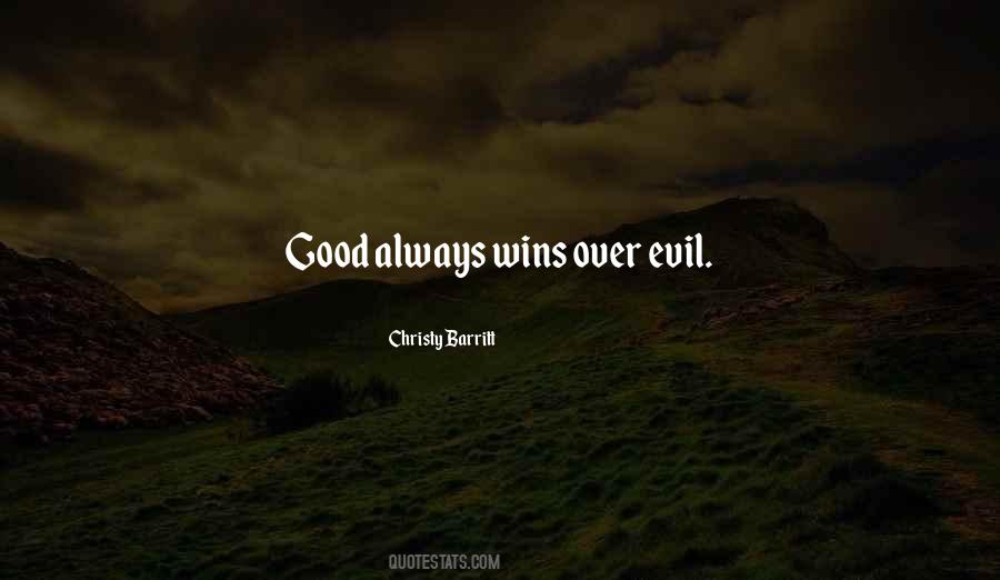 Evil Always Wins Quotes #112444