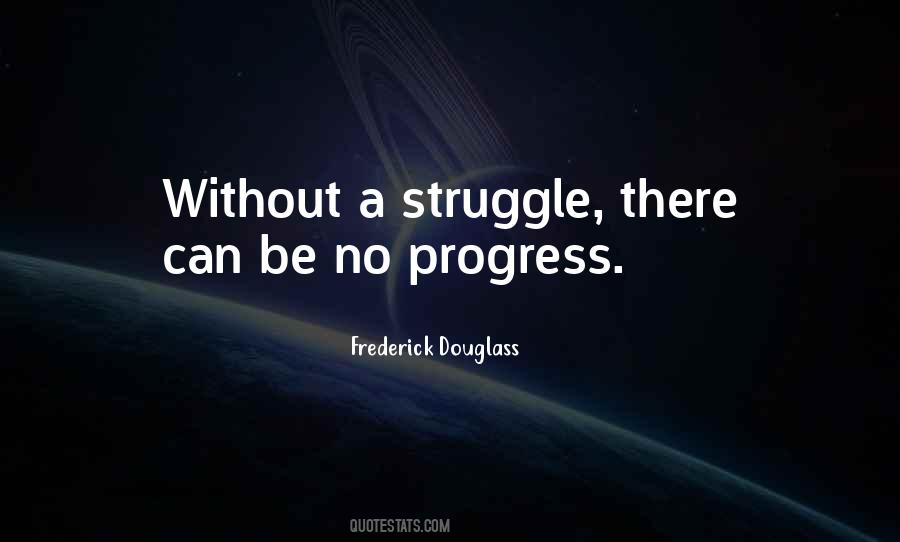 Without Struggle Quotes #404991