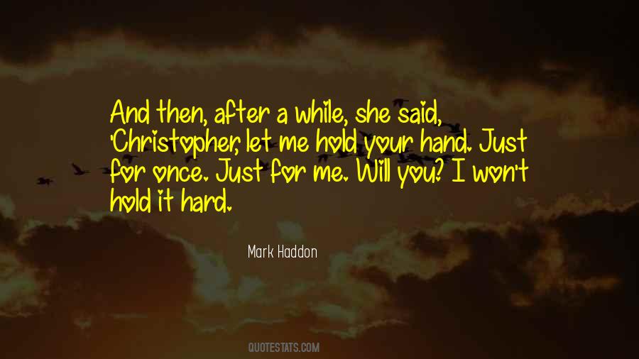 Quotes About Hold Your Hand #874917