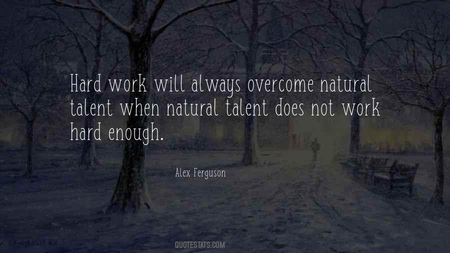 Talent Hard Work Quotes #1344215
