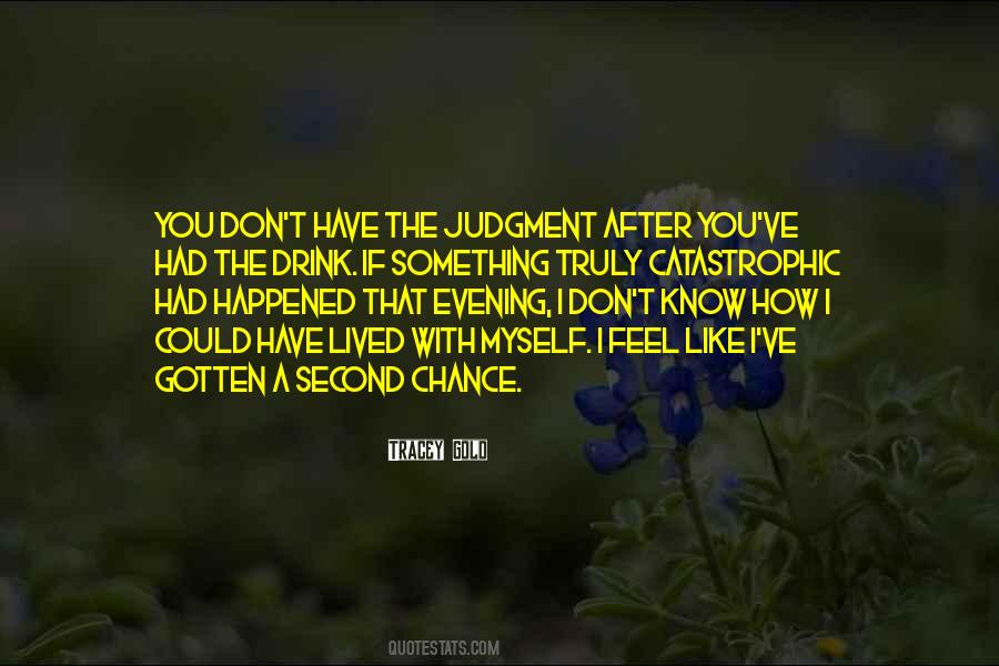 If You Had A Chance Quotes #408823