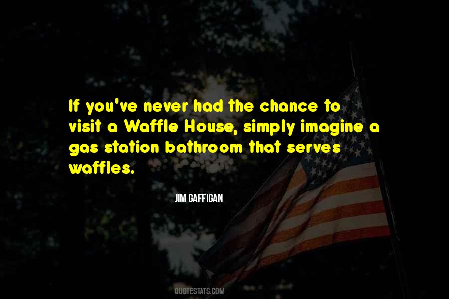 If You Had A Chance Quotes #966627