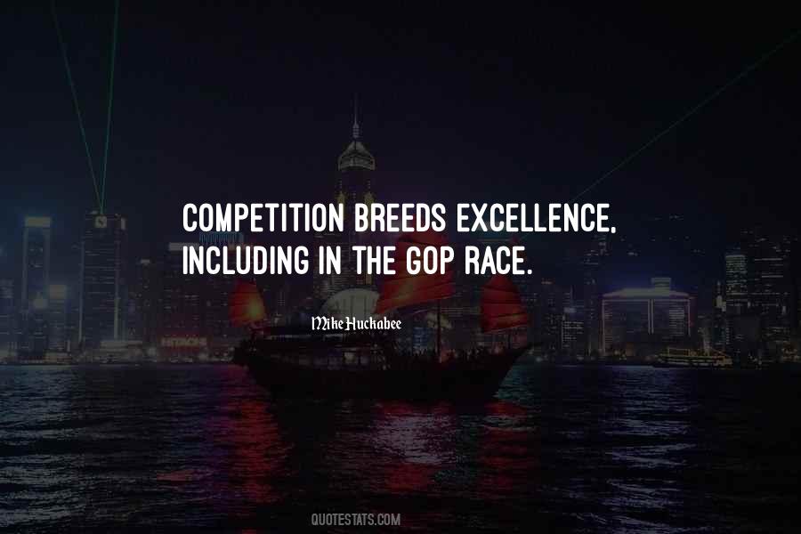Competition Breeds Excellence Quotes #807555 Competition Breeds Excellence Quotes #807555