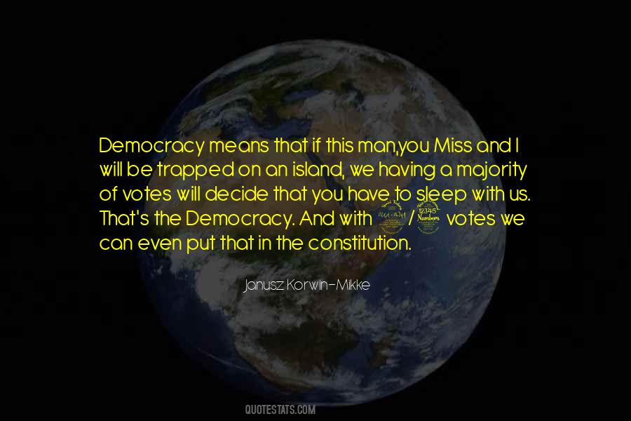 Constitution Democracy Quotes #533736