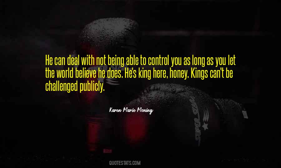Being The King Quotes #186820