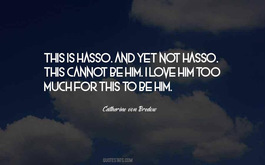 I Love Him Too Much Quotes #587704