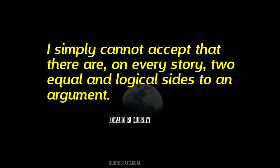 There Are Two Sides To Every Story Quotes #1538364