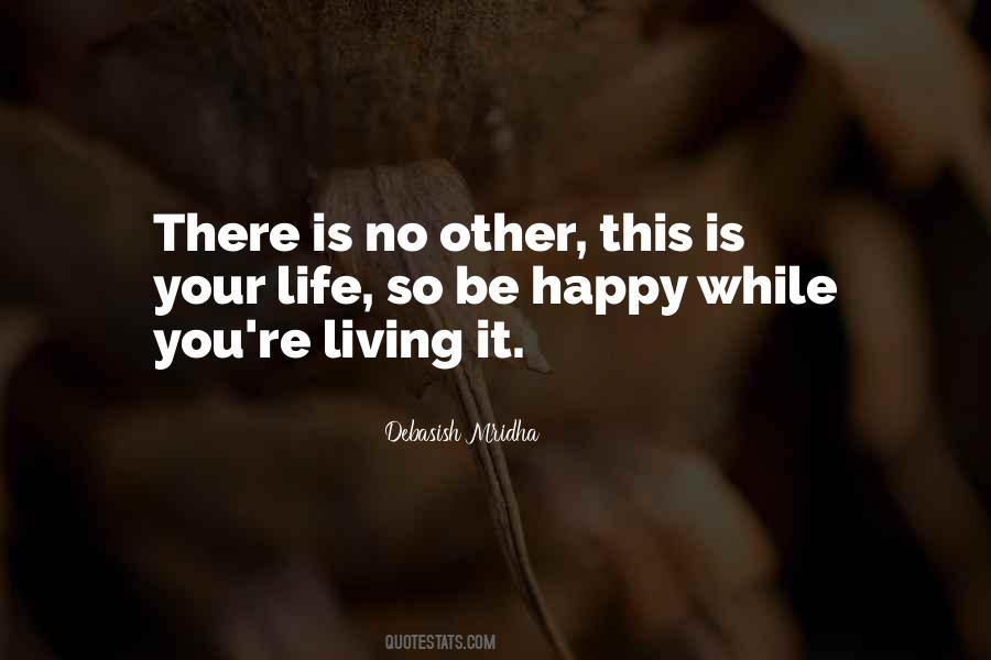 Happiness Happy Life Quotes #22210