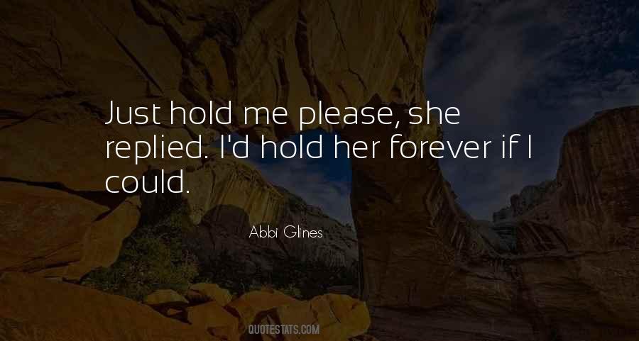 Quotes About Hold Me #1129018