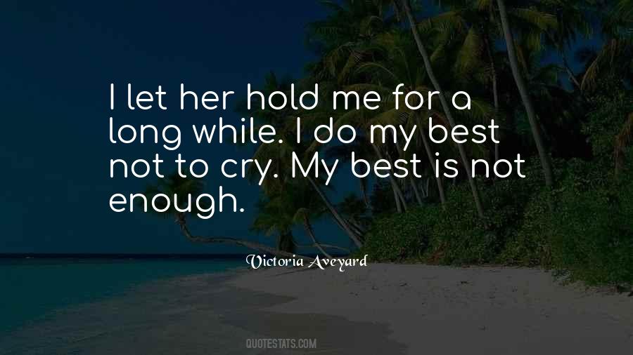 Quotes About Hold Me #1698548