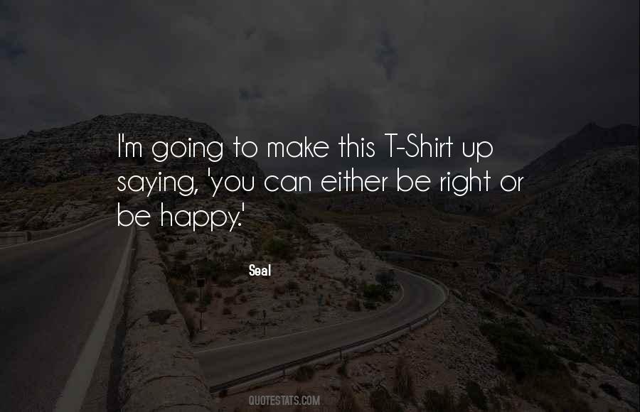 Right Or Happy Quotes #1095568