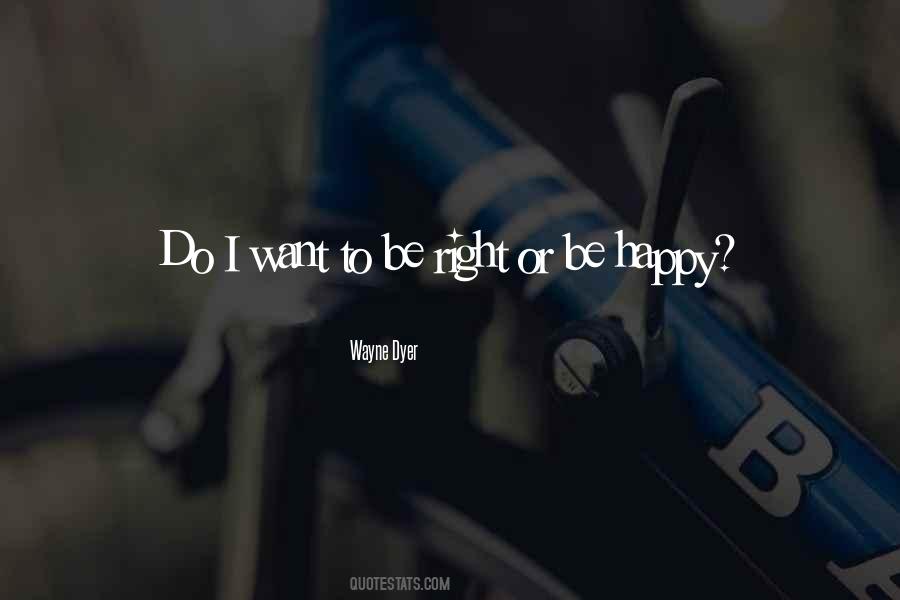 Right Or Happy Quotes #1243786