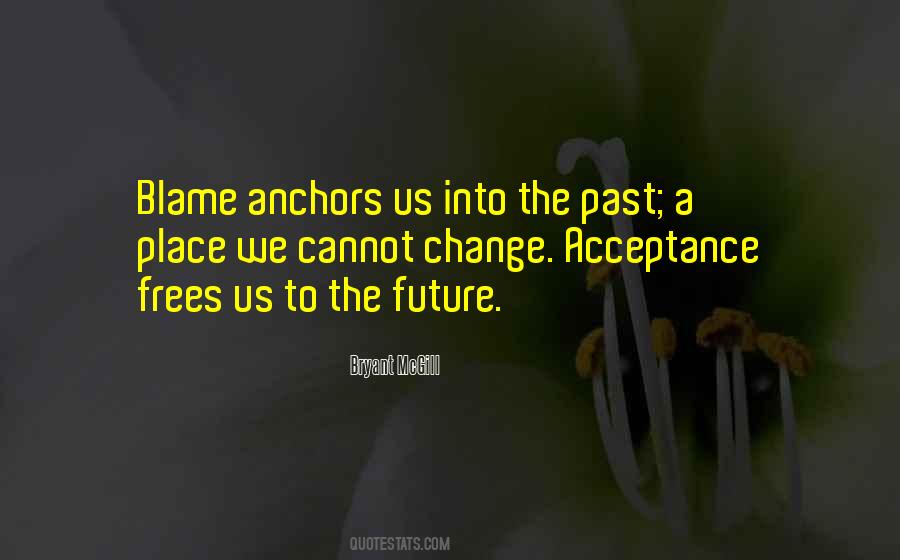 We Cannot Change The Past Quotes #709431