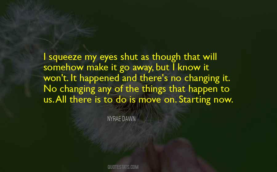 When I Shut My Eyes Quotes #182133