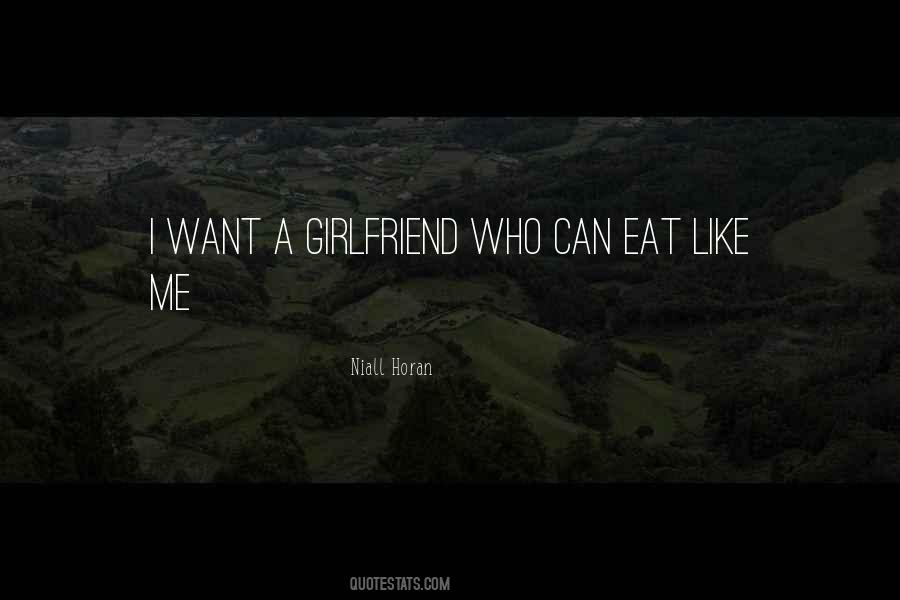 I Want A Girlfriend Who Quotes #1208819