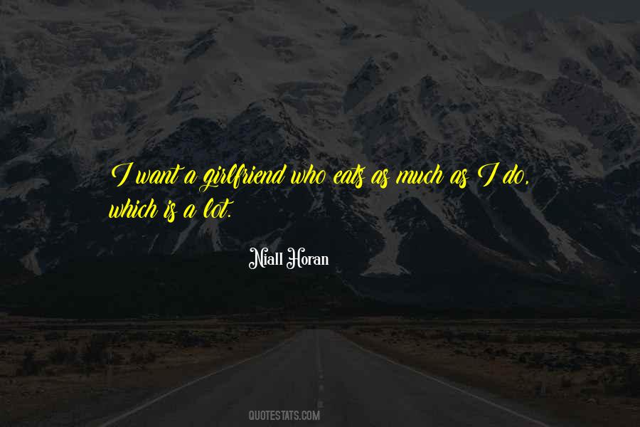 I Want A Girlfriend Who Quotes #70234