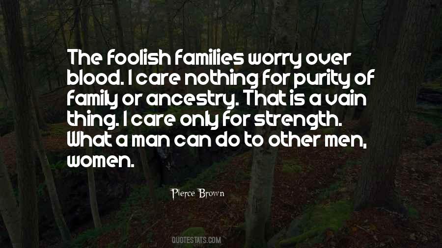 The Strength Of A Family Quotes #20972