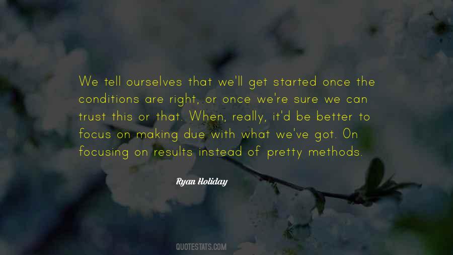 Focus On Making Yourself Better Quotes #1592788
