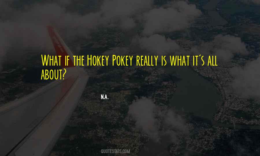 Quotes About Hokey #1524086