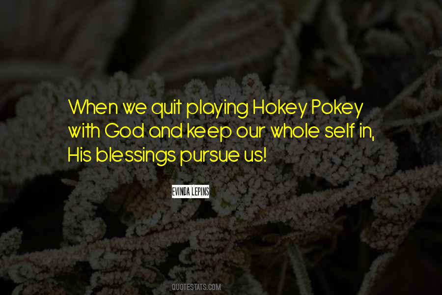 Quotes About Hokey #1525248