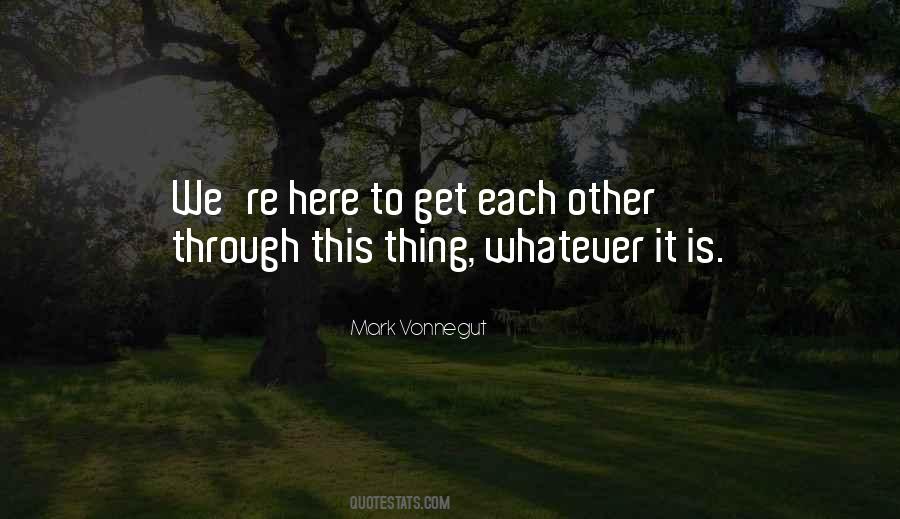 We Get Each Other Quotes #349962