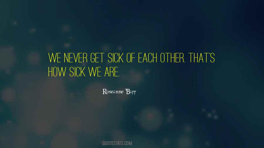 We Get Each Other Quotes #877017