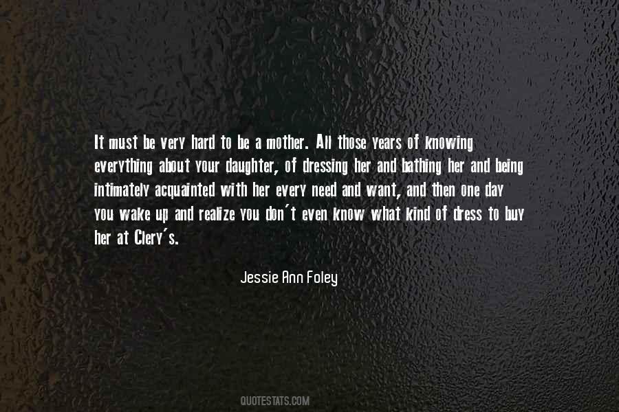 Hard To Be A Mother Quotes #1441699