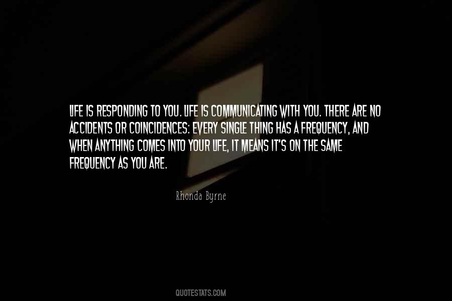 Life As It Comes Quotes #1461487