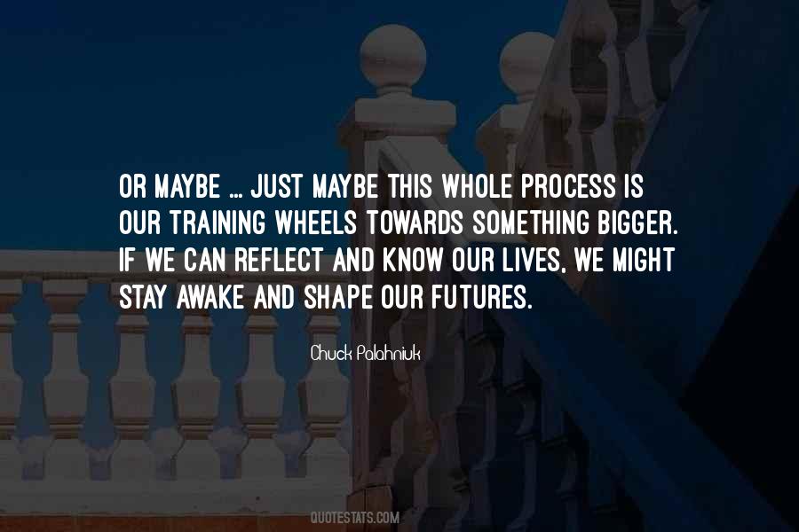 Training Process Quotes #980680