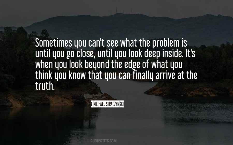 Look Deep Inside Yourself Quotes #1630892