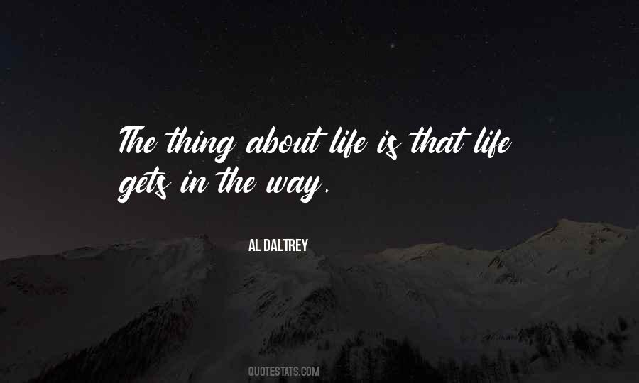 The Thing About Life Quotes #1759306