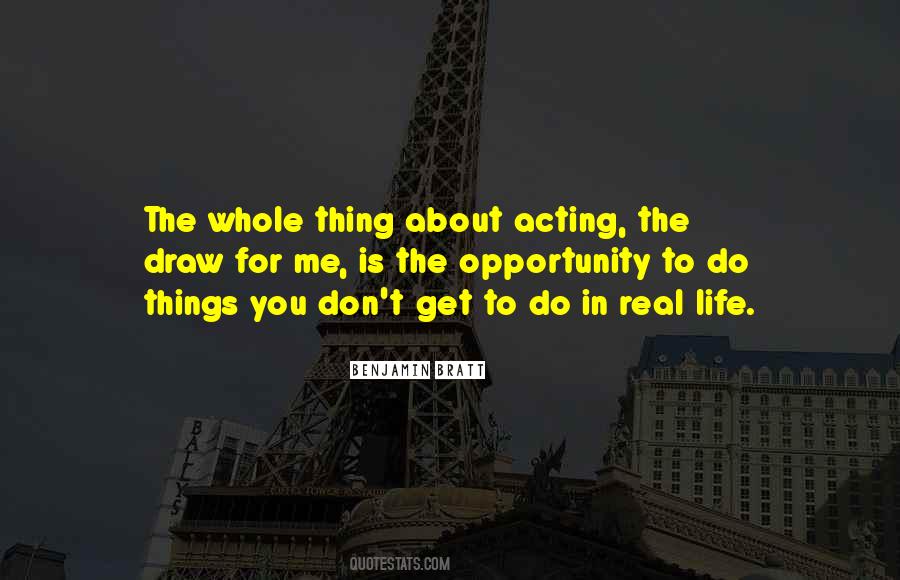 The Thing About Life Quotes #567255