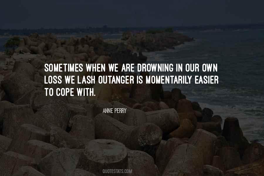 Drowning In Grief Quotes #1115142