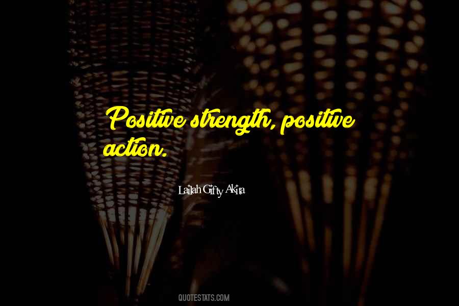 Positive Strength Quotes #1131848