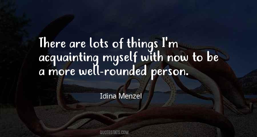 Well Rounded Person Quotes #28250