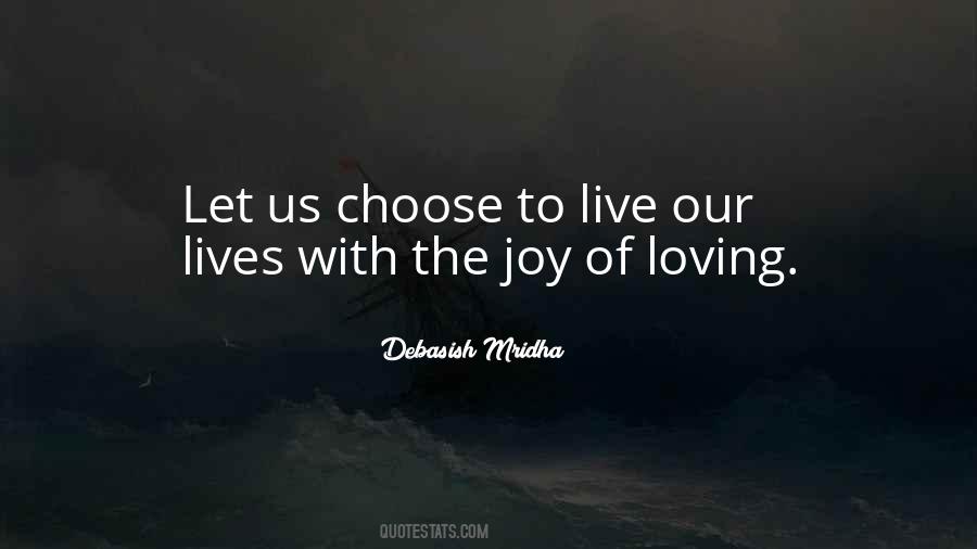 Choose To Live In Joy Quotes #973140