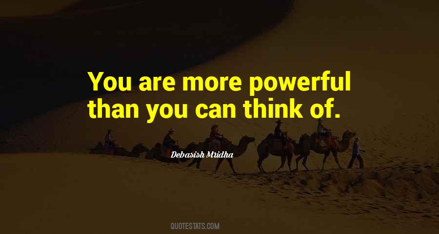 You Are More Powerful Than You Think Quotes #1774373