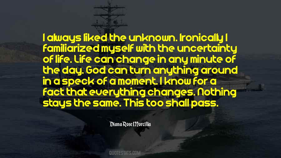 One Moment Can Change A Day Quotes #498434