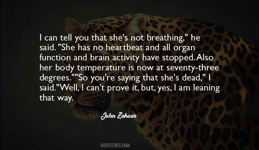I Am Dead Now Quotes #523253