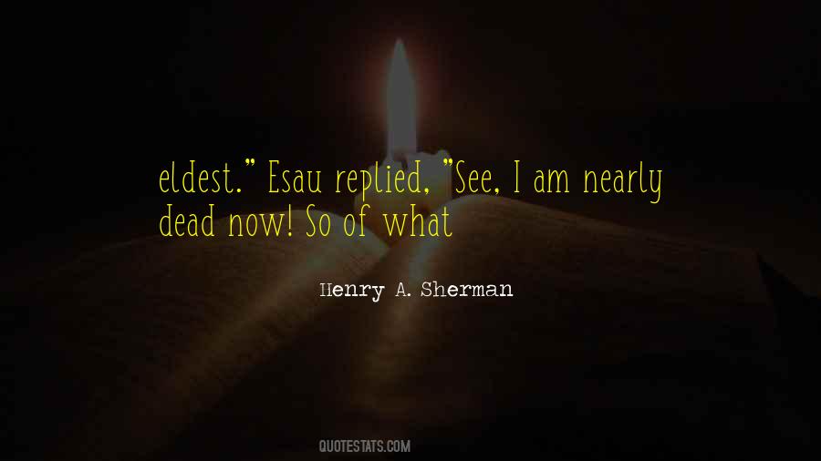 I Am Dead Now Quotes #544144