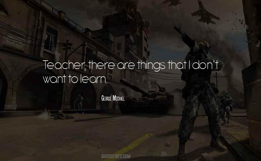 Quotes About Learn Teacher #952104