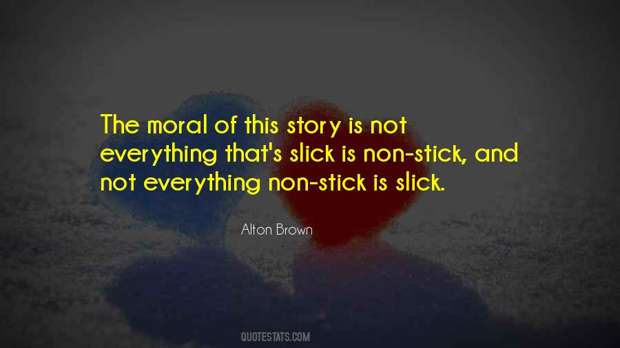 The Moral Of The Story Quotes #394470