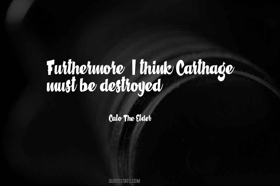 Carthage Must Be Destroyed Quotes #841480 Carthage Must Be Destroyed Quotes #841480