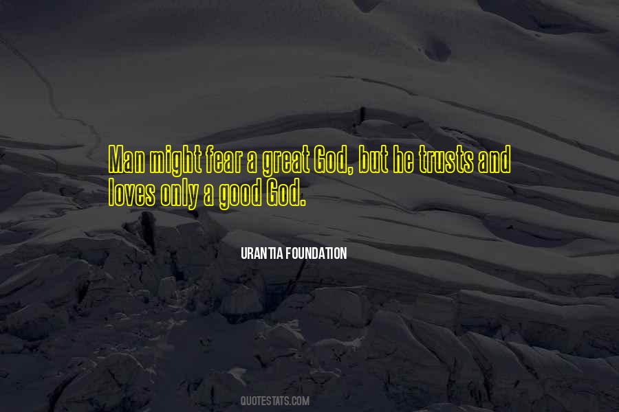 Good God Man Quotes #377224