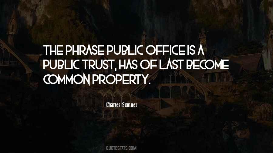 Public Office Is A Public Trust Quotes #1049872