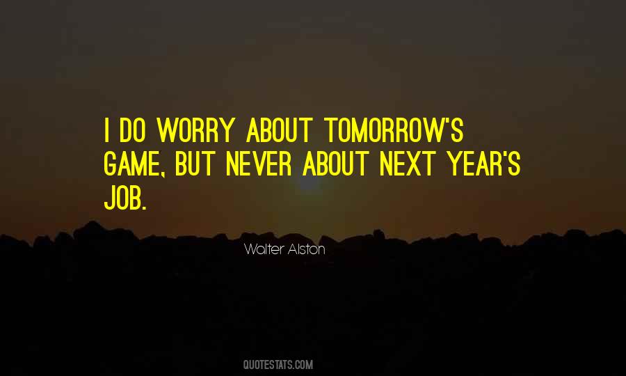 Do Not Worry About Tomorrow Quotes #1754072