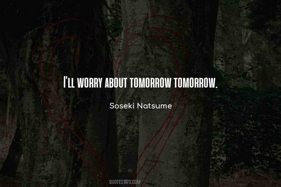 Do Not Worry About Tomorrow Quotes #553169
